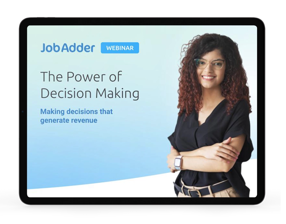 JobAdder Power Of Decision Making iPad